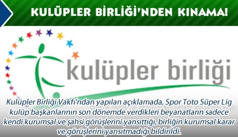 Kulüpler Birliği'nden kınama...