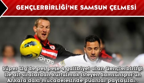 Gençlerbirliği'ne Samsunspor çelmesi...