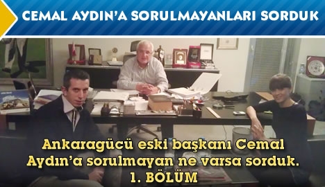 Cemal Aydın ile konuşulmayanları konuştuk... 1. Bölüm