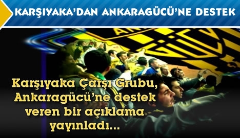 Karşıyaka taraftarından Ankaragücü'ne destek...