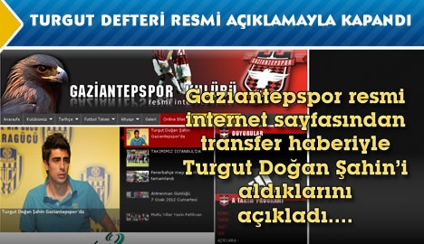 Turgut Doğan Şahin Gaziantepspor'da...