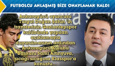 "Futbolcu anlaşmış bize onaylamak kaldı!"