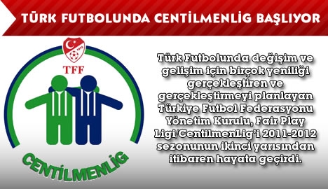 Türk futbolunda CentilmenLig dönemi başlıyor...
