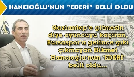 Hancıoğlu'nun "EDERİ" belli oldu...