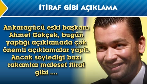 Ahmet Gökçek'ten itiraf gibi açıklama....