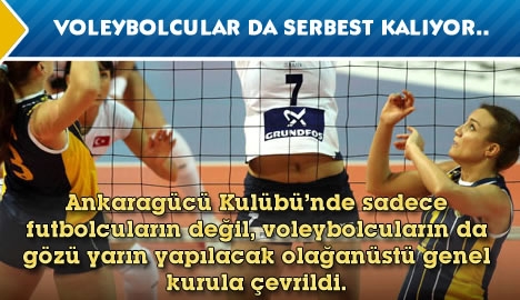 Voleybolcuların da gözü kongrede....