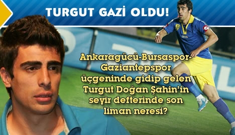 Turgut Gazi oldu!