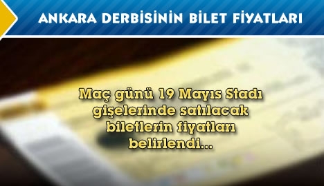 Ankara derbisinin bilet fiyatları belirlendi...