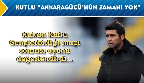 Ankaragücü'nün zamanı yok...