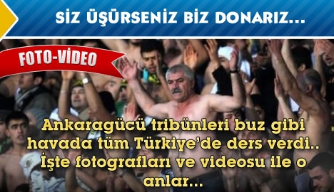 Siz üşürseniz biz donarız....