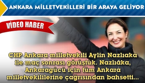 Ankara milletvekilleri bir araya geliyor....