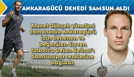 Ankaragücü denedi beğendi Samsunspor aldı...