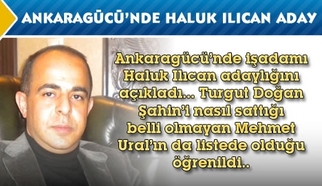 Ankaragücü'nde Haluk Ilıcan aday...