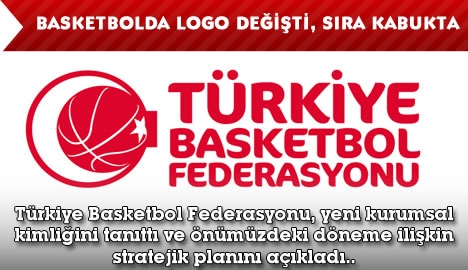 Basketbol'da logo değişti, kabukta değişiyor...