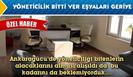 Yöneticiliğim bitti ver eşyamı geriye....