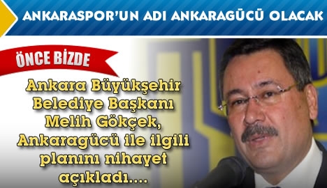 Ankaraspor'un adı Ankaragücü olacak....