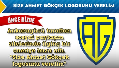 Size Ahmet Gökçek logosunu verelim....