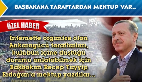 Başbakana taraftardan mektup var...