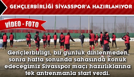 Sİvasspor hazırlıkları başladı...