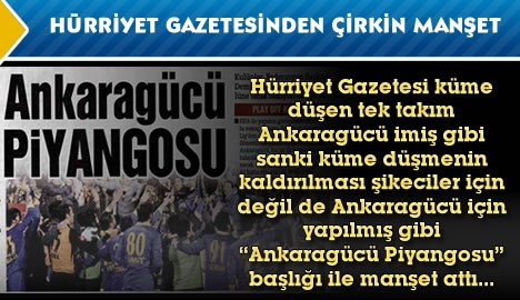 Hürriyet gazetesinden çirkin manşet....