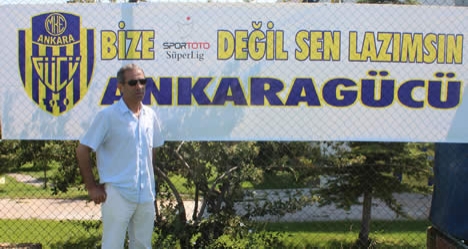 "Bize sen lazımsın Ankaragücü"