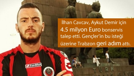Cavcav, Aykut için 4.5 milyon euro istedi.