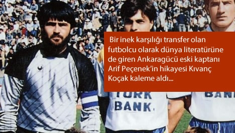 "Bir inek karşılığı transfer olan futbolcu"