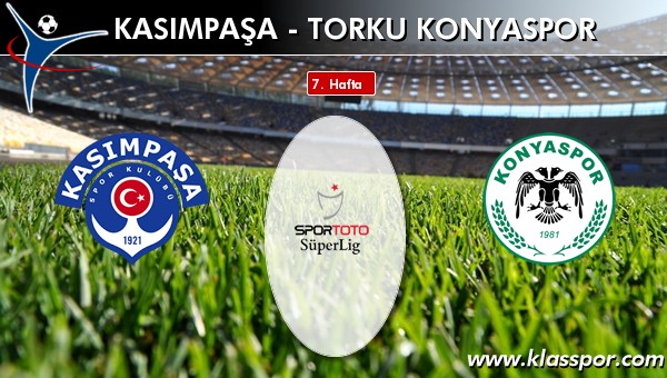 Kasımpaşa - Torku Konyaspor sahaya hangi kadro ile çıkıyor?