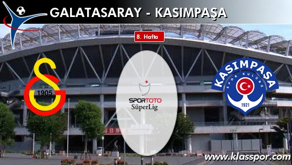 Galatasaray - Kasımpaşa sahaya hangi kadro ile çıkıyor?