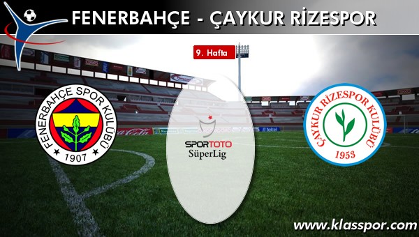 Fenerbahçe - Çaykur Rizespor maç kadroları belli oldu...