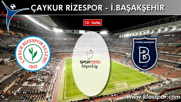 Çaykur Rizespor 0 - İ. Başakşehir 2