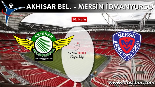 İşte Akhisar Bel. - Mersin İdmanyurdu maçında ilk 11'ler