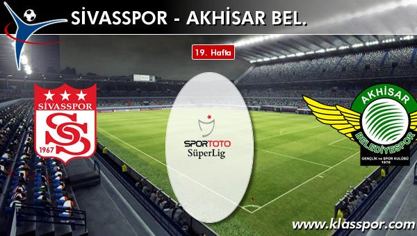 İşte Medicana Sivasspor - Akhisar Bel. maçında ilk 11'ler