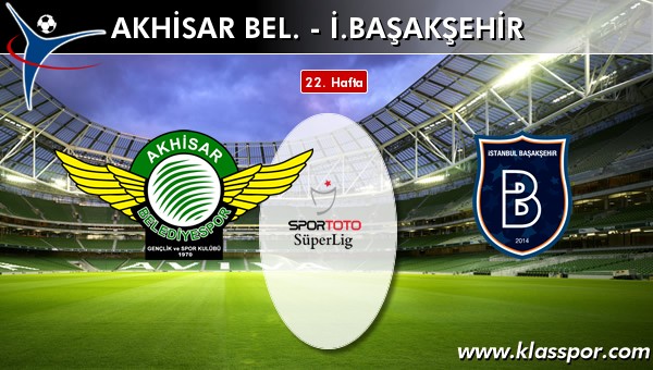 İşte Akhisar Bel. - İ. Başakşehir maçında ilk 11'ler