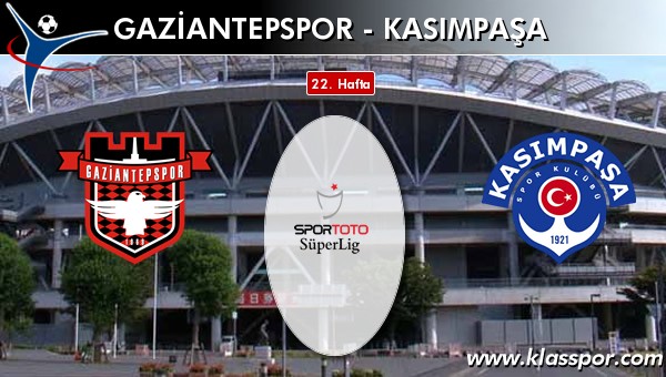 Gaziantepspor - Kasımpaşa maç kadroları belli oldu...