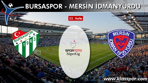 Bursaspor - Mersin İdmanyurdu maç kadroları belli oldu...