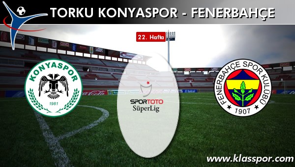 İşte Torku Konyaspor - Fenerbahçe maçında ilk 11'ler