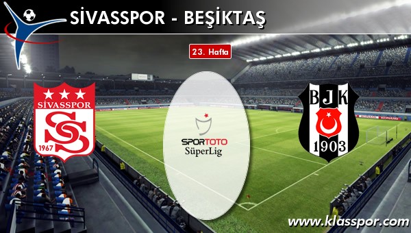Medicana Sivasspor - Beşiktaş sahaya hangi kadro ile çıkıyor?