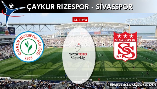 Çaykur Rizespor - Medicana Sivasspor maç kadroları belli oldu...