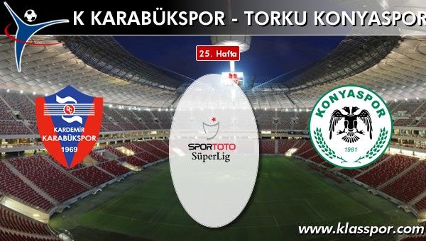K Karabükspor - Torku Konyaspor sahaya hangi kadro ile çıkıyor?