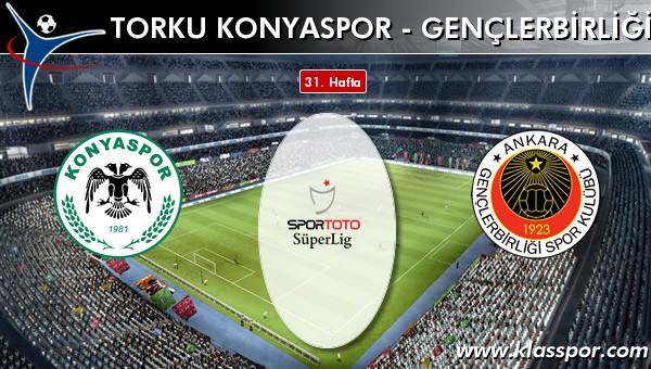 Torku Konyaspor - Gençlerbirliği maç kadroları belli oldu...