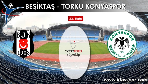 İşte Beşiktaş - Torku Konyaspor maçında ilk 11'ler