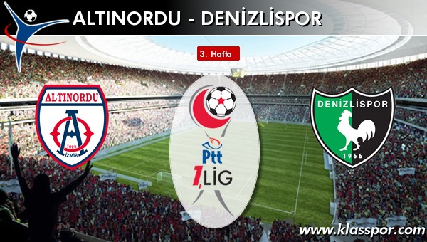 Altınordu - Denizlispor sahaya hangi kadro ile çıkıyor?