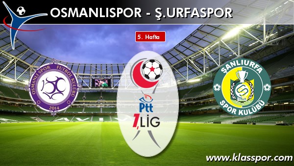 İşte Osmanlıspor - Ş. Urfaspor maçında ilk 11'ler