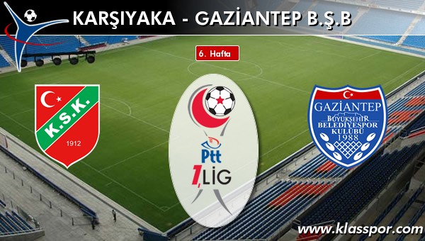 İşte Karşıyaka - Gaziantep BŞB maçında ilk 11'ler