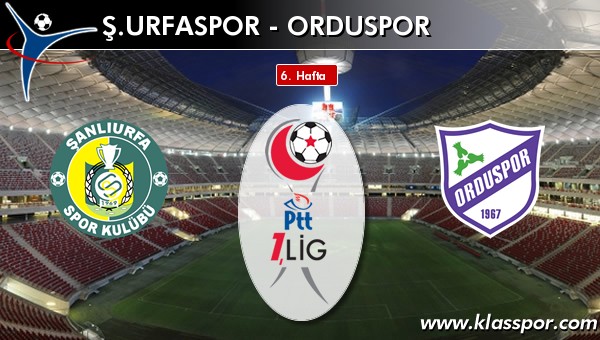 Ş. Urfaspor 2 - Orduspor 1
