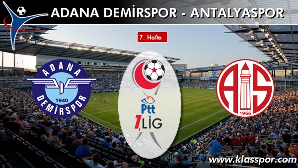 İşte Adana Demirspor - Antalyaspor maçında ilk 11'ler