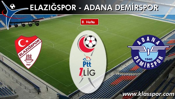 İşte Elazığspor - Adana Demirspor maçında ilk 11'ler