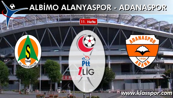İşte Albimo Alanyaspor - Adanaspor maçında ilk 11'ler