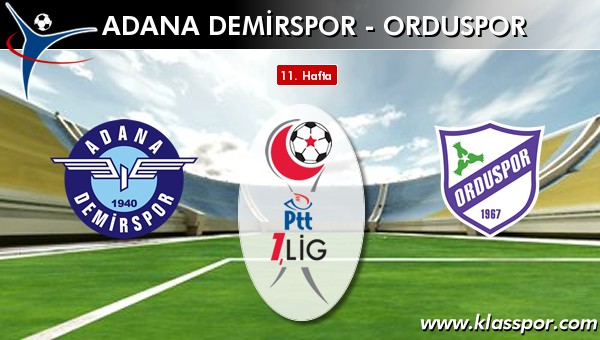 İşte Adana Demirspor - Orduspor maçında ilk 11'ler